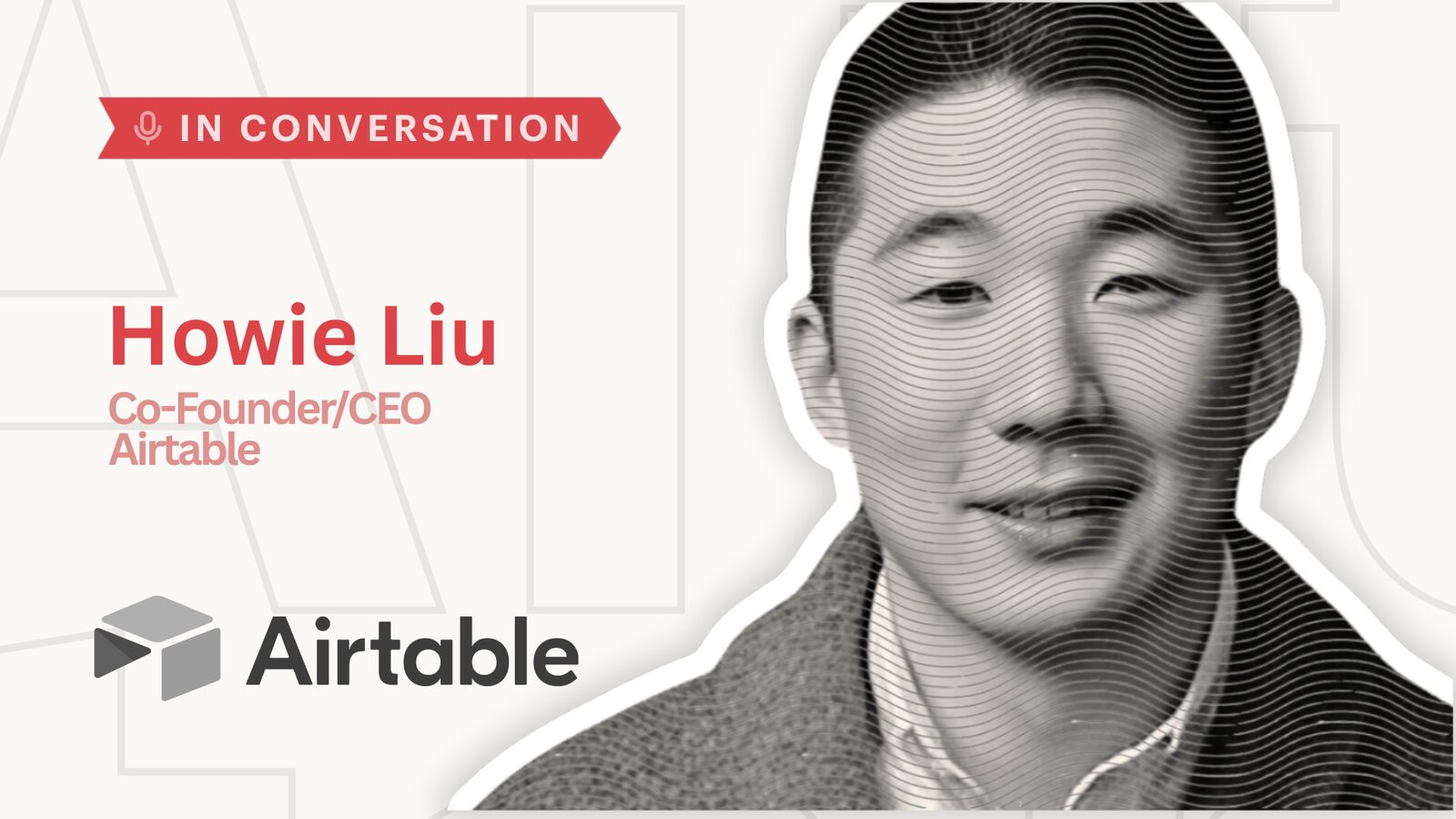 Airtable CEO Howie Liu: The Next Generation of No-Code