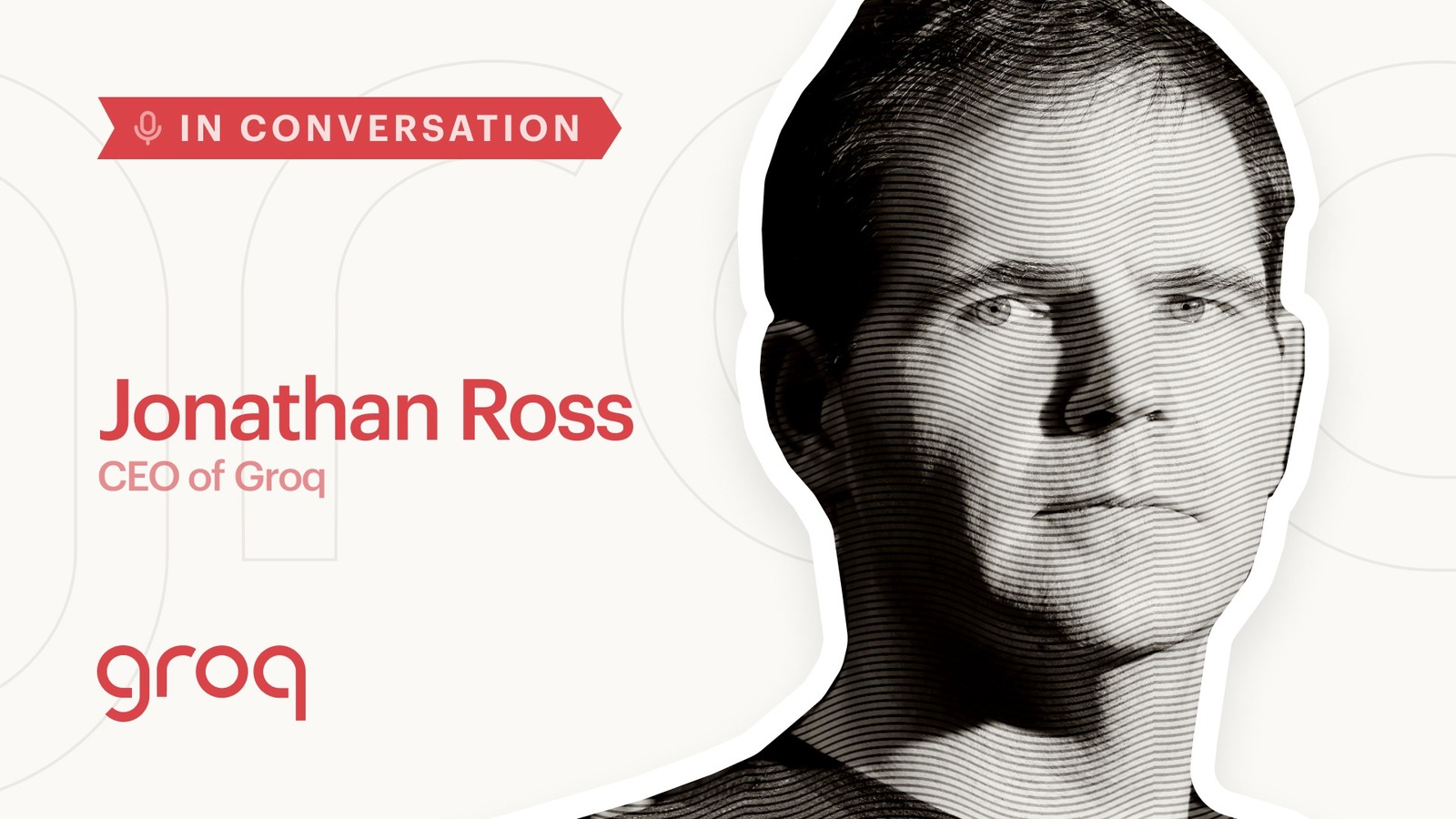 Compute And Data: Groq CEO Jonathan Ross's Roadmap for the Generative Future