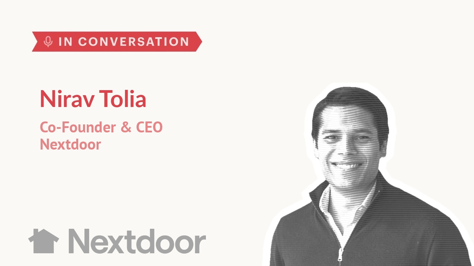 Nirav Tolia, co-founder and CEO of Nextdoor, in conversation with Auren Hoffman