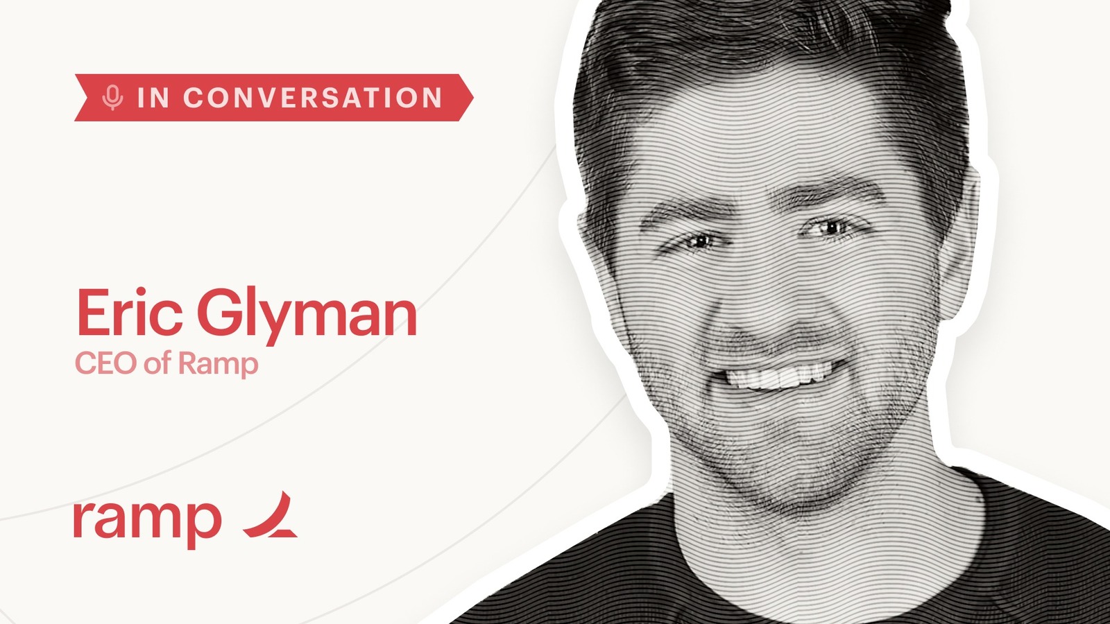 Ramp CEO Eric Glyman: Decoding the Hidden Forces in Banking and Fintech