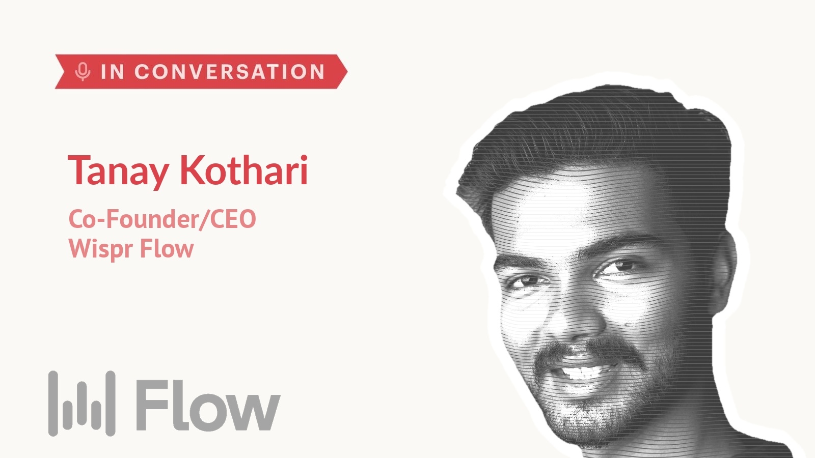 Tanay Kothari, co-founder and CEO of Wispr Flow, in conversation with Auren Hoffman