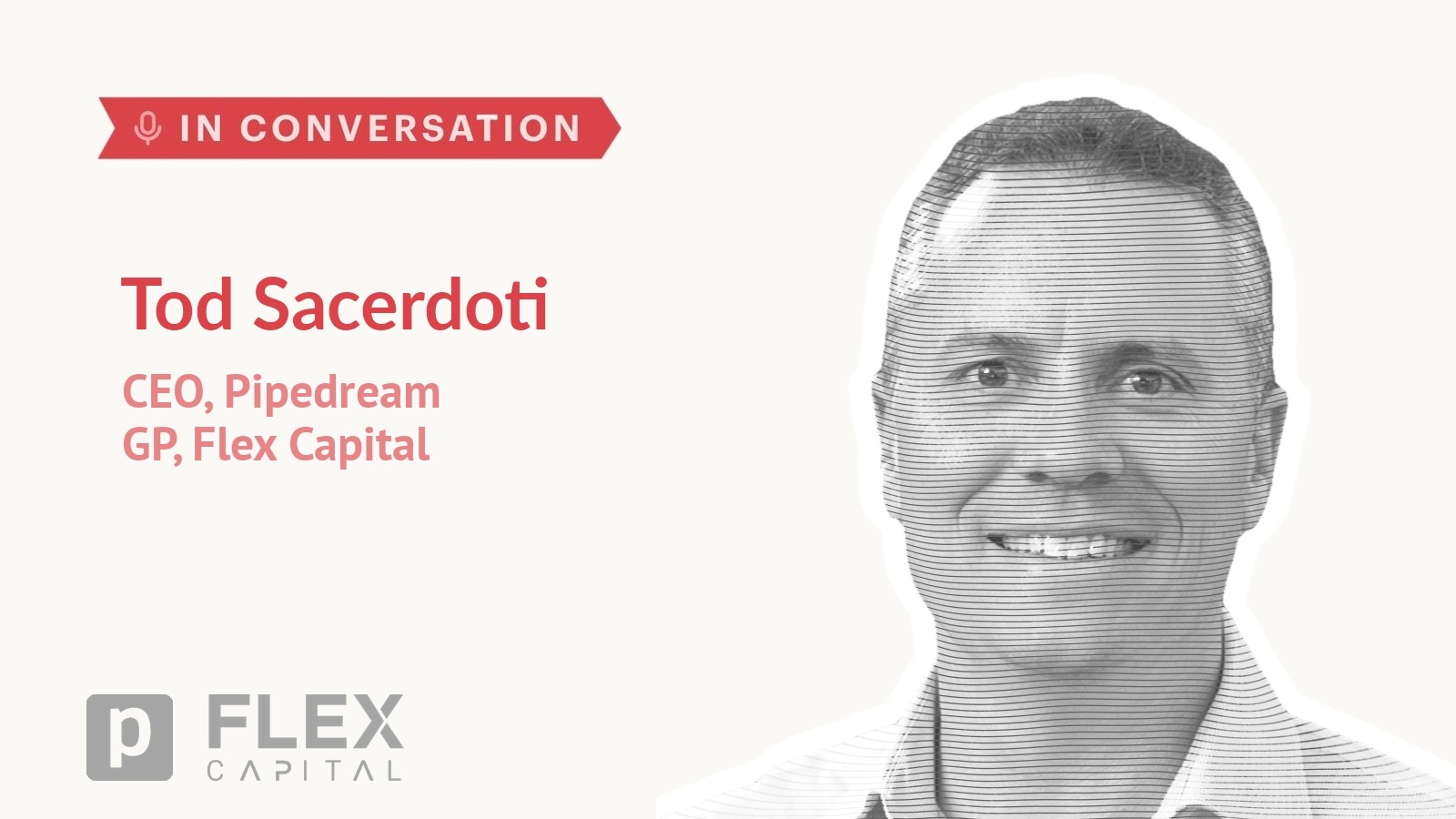Tod Sacerdoti, CEO and co-founder of Pipedream and general partner at Flex Capital, in conversation with Auren Hoffman